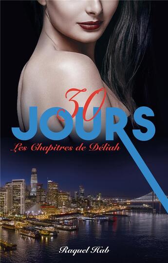 Couverture du livre « 30 jours : Les chapites de Déliah » de Raquel Hab aux éditions Hlab