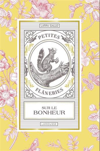 Couverture du livre « Petites flâneries sur le bonheur » de Latifa Gallo aux éditions Larousse