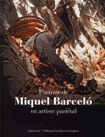 Couverture du livre « Portrait de Miquel Barcelò en artiste pariétal » de Peju/Mezil aux éditions Gallimard