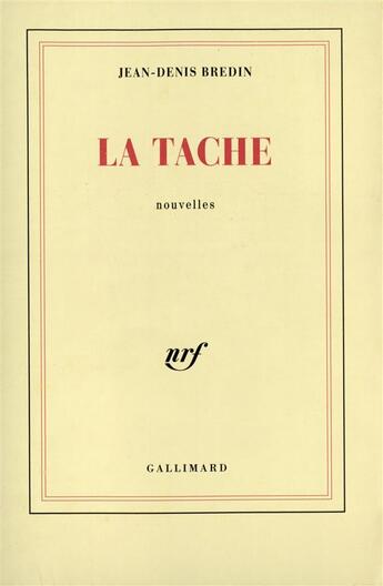 Couverture du livre « La tache » de Jean-Denis Bredin aux éditions Gallimard