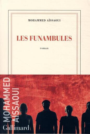 Couverture du livre « Les funambules » de Mohammed Aissaoui aux éditions Gallimard