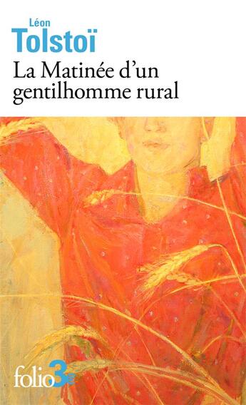 Couverture du livre « La Matinée d'un gentilhomme rural » de Leon Tolstoi aux éditions Folio