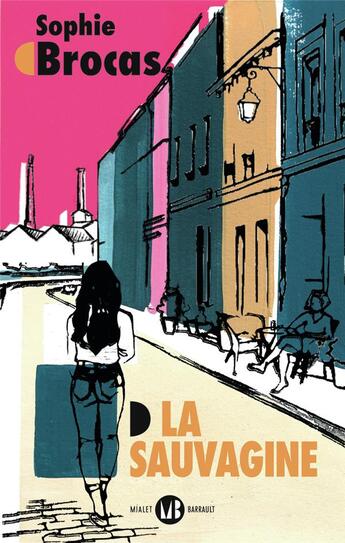 Couverture du livre « La sauvagine » de Sophie Brocas aux éditions Mialet Barrault