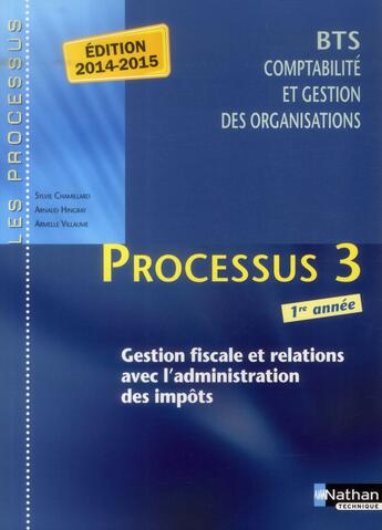 Couverture du livre « LES PROCESSUS 3 ; BTS CGO ; 1re année ; gestion fiscale et relations avec l'administration des impôts ; livre de l'élève » de  aux éditions Nathan