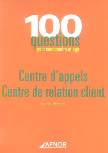 Couverture du livre « Centre d'appels - centre de relation client » de Hermel/Laurent aux éditions Afnor