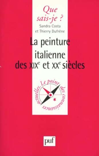 Couverture du livre « Peinture italienne des xixe & xxe s. qsj 3446 » de Costa/Dufrene S./T. aux éditions Que Sais-je ?