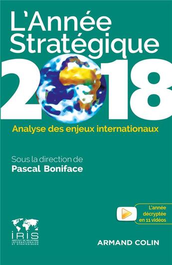 Couverture du livre « L'année stratégique 2018 ; analyse des enjeux internationaux » de Pascal Boniface aux éditions Armand Colin