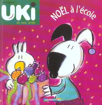 Couverture du livre « Uki et ses amis t5 - noel a l'ecole » de Claudia Bielinsky aux éditions Casterman