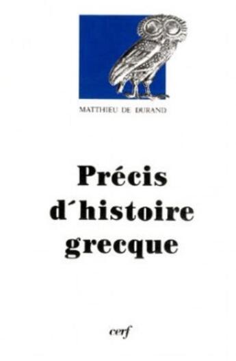 Couverture du livre « Précis d'histoire grecque » de Durand Georges-Matth aux éditions Cerf