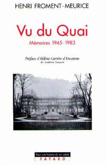 Couverture du livre « Vu du Quai : Mémoires 1945-1983 » de Froment-Meurice H. aux éditions Fayard