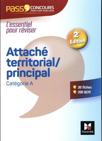 Couverture du livre « Pass'concours : attaché territorial/attaché principal ; categorie A ; entraînement et révision (2e édition) » de Christine Drapp aux éditions Foucher