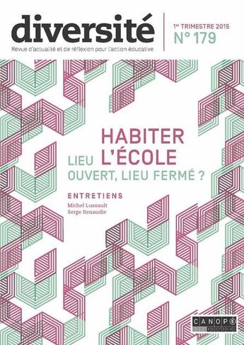 Couverture du livre « DIVERSITE T.179 ; habiter l'école : lieu ouvert, lieu fermé ? » de  aux éditions Reseau Canope