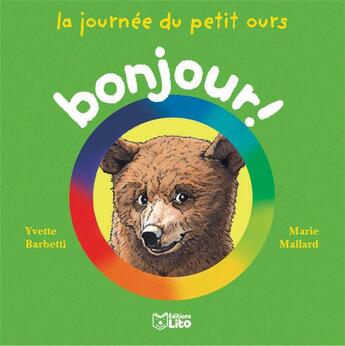 Couverture du livre « La journee du petit ours » de Mallard/Barbetti aux éditions Lito