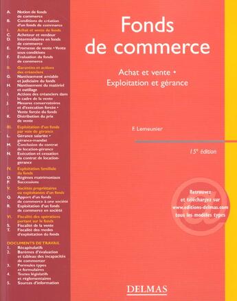 Couverture du livre « Fonds De Commerce : Achat Et Vente ; Exploitation Et Gerance ; 15e Edition » de Francis Lemeunier aux éditions Delmas