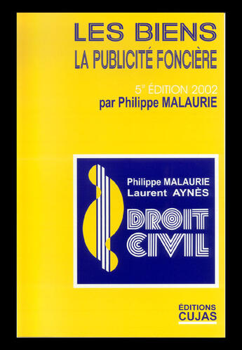 Couverture du livre « Droit civil ; les biens, la publicité foncière (5e édition) » de Malaurie/Aynes aux éditions Cujas