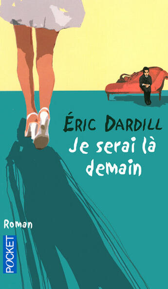 Couverture du livre « Je serai là demain » de Eric Dardill aux éditions Pocket