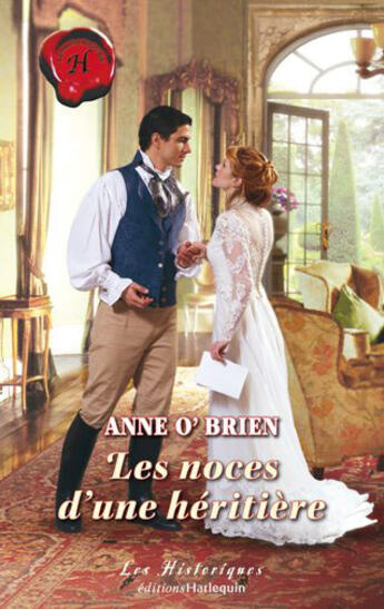 Couverture du livre « Les noces d'une héritière » de Anne O'Brien aux éditions Harlequin