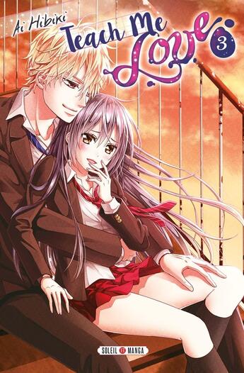 Couverture du livre « Teach me love Tome 3 » de Ai Hibiki aux éditions Soleil