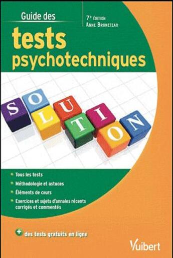 Couverture du livre « Guide des tests psychotechniques (7e édition) » de Anne Bruneteau aux éditions Vuibert