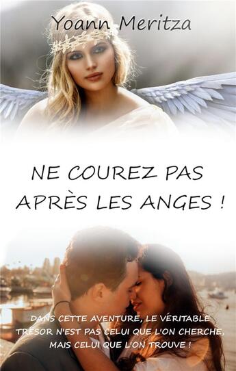 Couverture du livre « Ne courez pas après les anges ! » de Yoann Meritza aux éditions Books On Demand