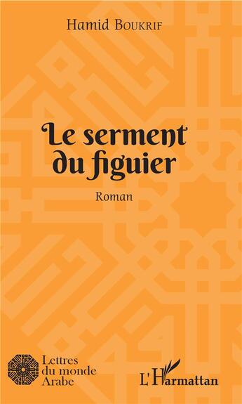 Couverture du livre « Le serment du figuier » de Hamid Boukrif aux éditions L'harmattan