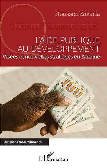 Couverture du livre « L'aide publique au développement ; visées et nouvelles stratégies en Afrique » de Houssen Zakaria aux éditions L'harmattan