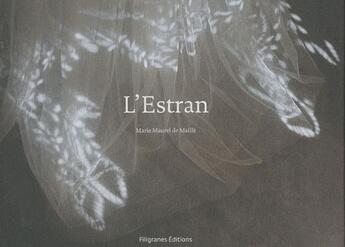 Couverture du livre « L'estran » de Marie Maurel De Maille et Valerie Mazouin aux éditions Filigranes