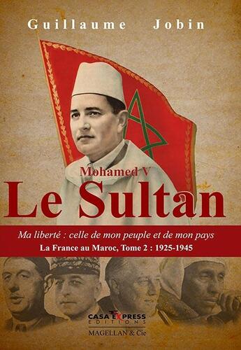 Couverture du livre « Mohamed V ; le sultan » de Guillaume Jobin aux éditions Magellan & Cie