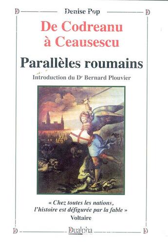 Couverture du livre « De Codreanu à Ceausescu ; paralleles roumains » de Denise Pop aux éditions Dualpha