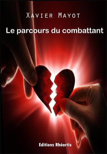 Couverture du livre « Le parcours du combattant » de Xavier Mayot aux éditions Rheartis