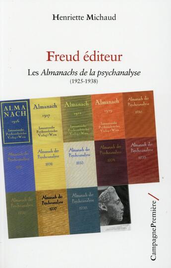 Couverture du livre « Freud éditeur » de Henriette Michaud aux éditions Campagne Premiere