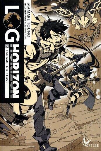 Couverture du livre « Log Horizon Tome 5 » de Mamare Touno et Kazuhiro Hara aux éditions Ofelbe