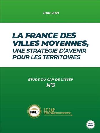 Couverture du livre « Etude du CAP de l'ISSEP Tome 3 : la France des villes moyennes, une stratégie d'avenir pour les territoires » de Claude Rochet aux éditions Quid Novi