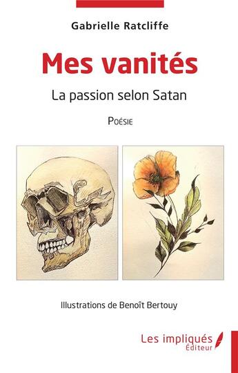 Couverture du livre « Mes vanites : la passion selon Satan » de Gabrielle Ratcliffe et Benoit Bertouy aux éditions Les Impliques