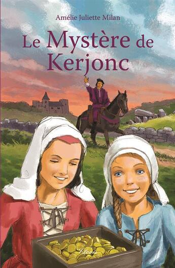 Couverture du livre « Le mystère de Kerjonc » de Amelie Juliette Milan aux éditions Clovis