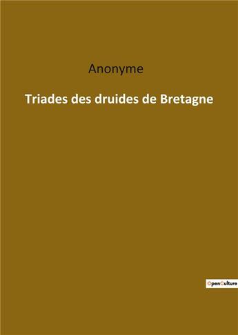 Couverture du livre « Triades des druides de Bretagne » de Anonyme aux éditions Culturea