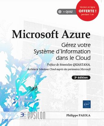 Couverture du livre « Microsoft Azure ; gérez votre système d'information dans le Cloud (3e édition) » de Philippe Paiola aux éditions Eni