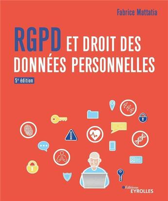 Couverture du livre « RGPD et droit des données personnelles (5e édition) » de Fabrice Mattatia aux éditions Eyrolles