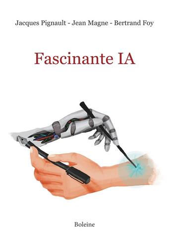 Couverture du livre « Fascinante IA » de Jacques Pignault aux éditions Boleine