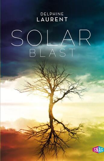 Couverture du livre « Solar blast » de Delphine Laurent aux éditions Snag