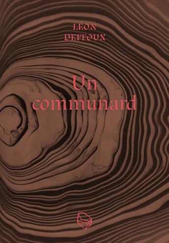 Couverture du livre « Un communard » de Leon Deffoux aux éditions Les Lapidaires