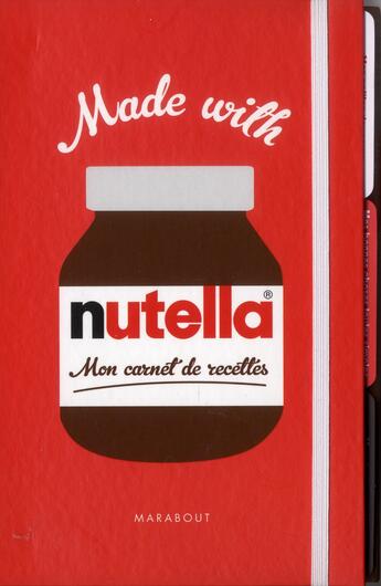 Couverture du livre « Made with Nutella ; mon carnet de recettes » de Sandra Mahut aux éditions Marabout