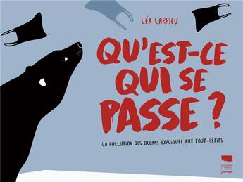 Couverture du livre « Qu'est-ce qui se passe ? » de Lea Larrieu aux éditions Delachaux & Niestle