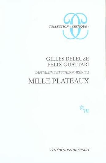 Couverture du livre « Capitalisme et schizophrénie Tome 2 ; mille plateaux » de Gilles Deleuze et Félix Guattari aux éditions Minuit