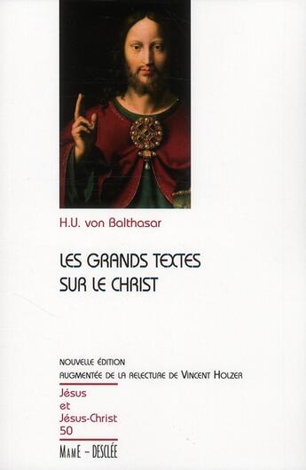 Couverture du livre « Les grands textes sur le Christ » de Hans Urs Von Balthasar aux éditions Mame