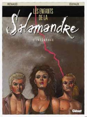 Couverture du livre « Les enfants de la salamandre ; integrale Tome 1 » de Dufaux/Renaud aux éditions Glenat