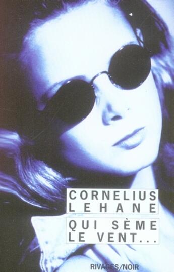 Couverture du livre « Qui sème le vent... » de Cornelius Lehane aux éditions Rivages