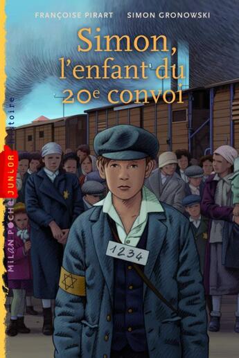 Couverture du livre « Simon, l'enfant du 20e convoi » de Simon Gronowski et Françoise Pirart aux éditions Milan