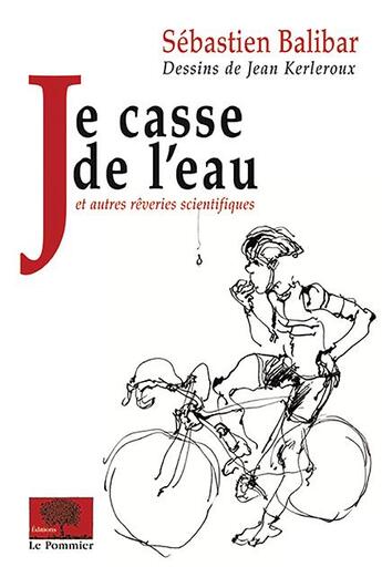 Couverture du livre « Je casse de l'eau » de Balibar/Kerleroux aux éditions Le Pommier