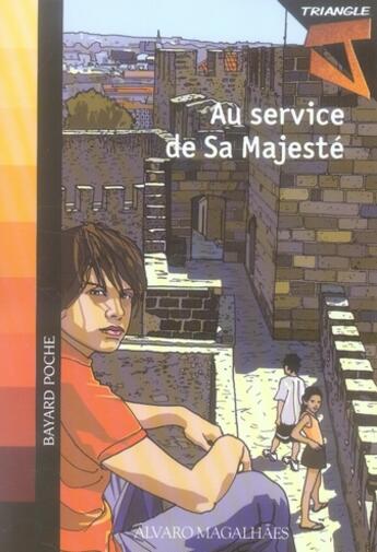 Couverture du livre « Triangle J t.4 ; au service de sa majesté » de Stephane Gamin et Alvaro Magalhaes aux éditions Bayard Jeunesse